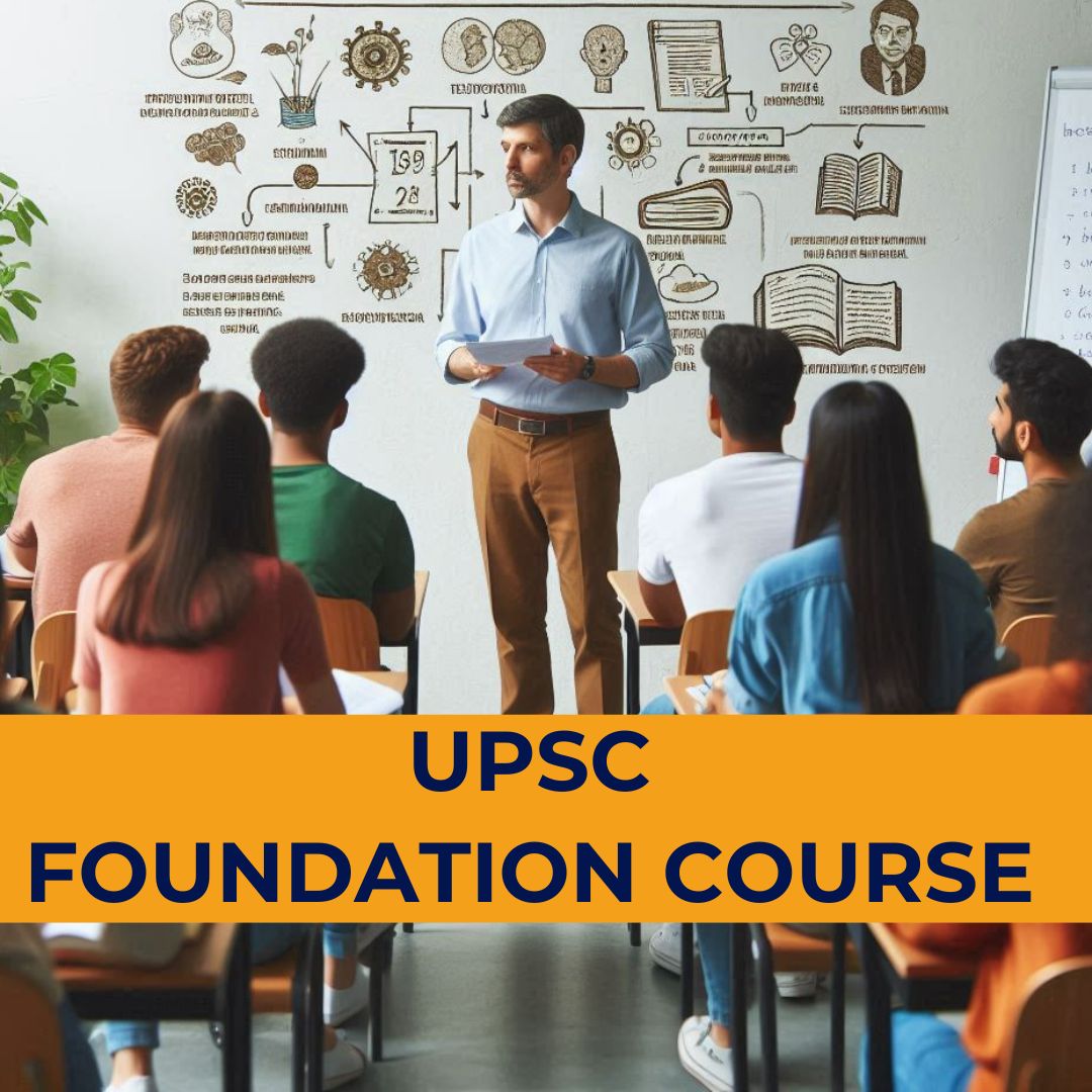 UPSC FOUNDATION COURSE