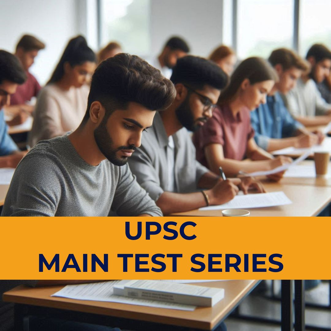 UPSC MAIN TEST SERIES