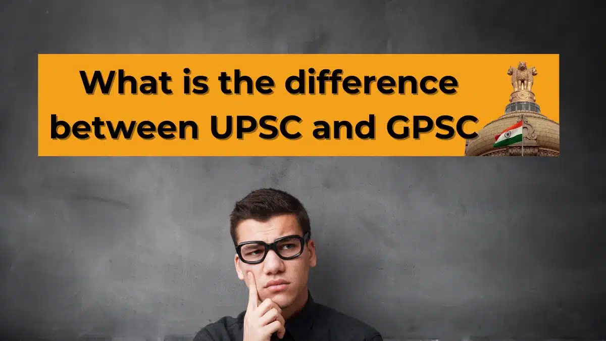 UPSC and GPSC